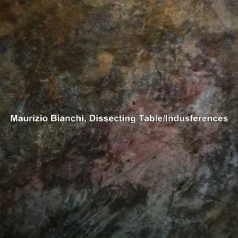 Indusferences by Dissecting Table