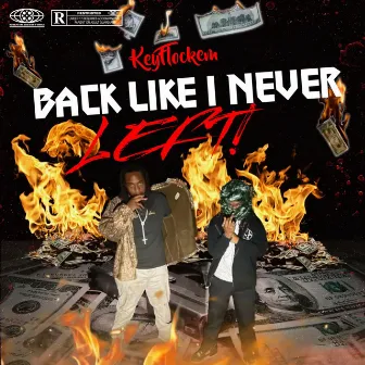 Like I Never Left by KeyFlockem