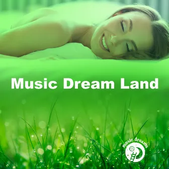 Music Dream Land by Music Dreams