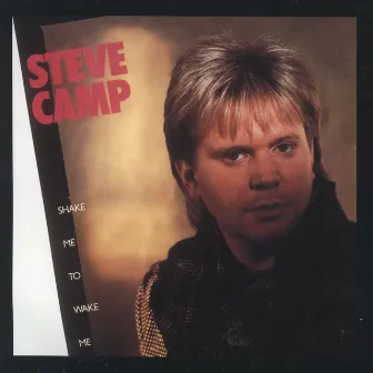 Shake Me To Wake Me by Steve Camp