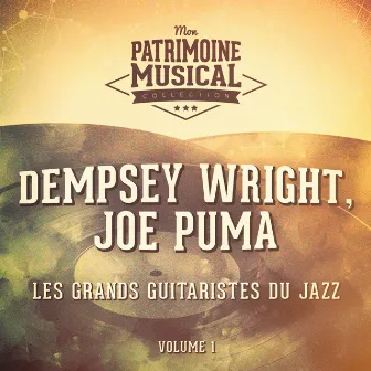 Les Grands Guitaristes Du Jazz: Dempsey Wright, Joe Puma, Vol. 1 by Dempsey Wright