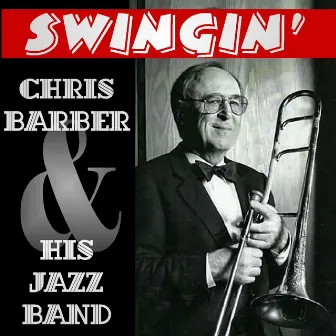 Swingin' by Chris Barber's Jazz Band