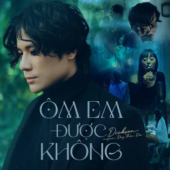 Ôm Em Được Không by DICKSON