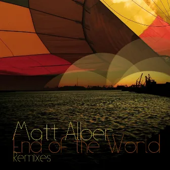 End of the World (Remixes) by Matt Alber