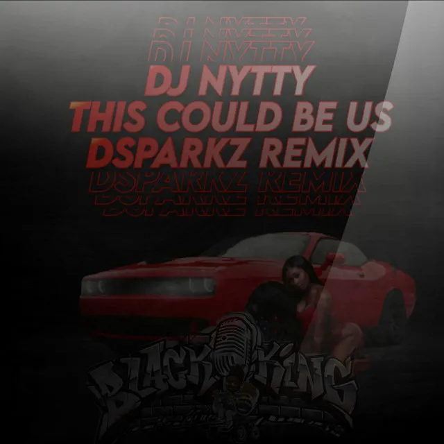 This Could Be Us DSparkz Remix