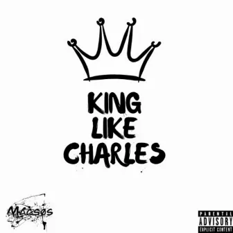 King Like Charles by Macsøs