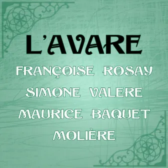 Molière: L'avare by Simone Valère