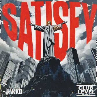 Satisfy by Jakk'd