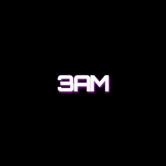 3AM by Logan Baumgard