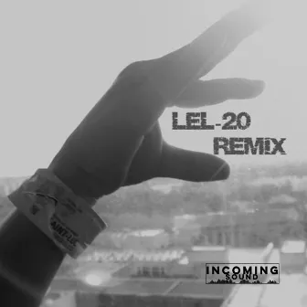 LEL20 (Remix) by LELPRODUCTION