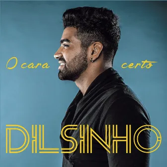 O Cara Certo by Dilsinho