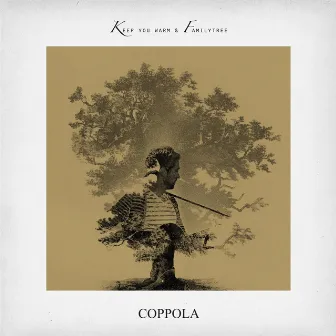 Keep You Warm & Familytree by Coppola