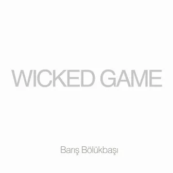 Wicked Game by Unknown Artist