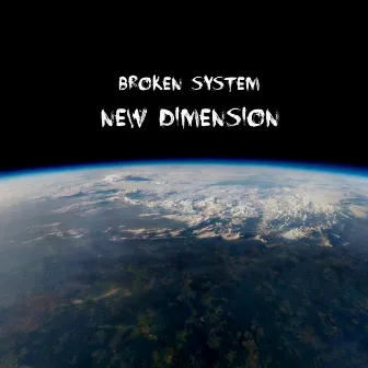 New Dimension by Broken System