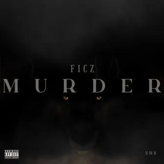 MURDER by Ficz