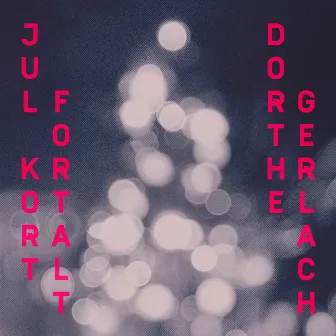 Jul Kort Fortalt by Dorthe Gerlach