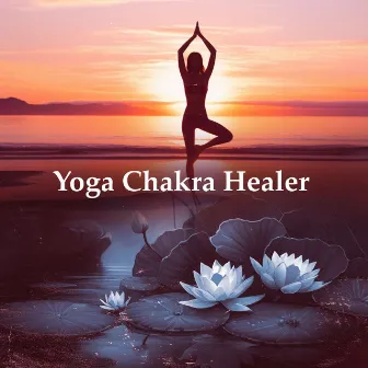 Yoga Chakra Healer by Yoga Lesson