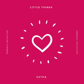 Little Things by Vutha