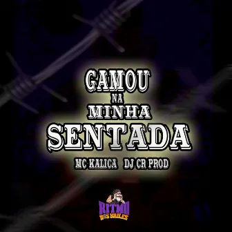 Gamou na Minha Sentada by Mc Kalica