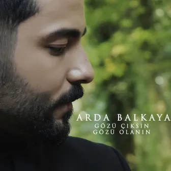 Gözü Çıksın Gözü Olanın by Arda Balkay