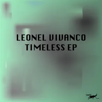 Timeless EP by Leonel Vivanco