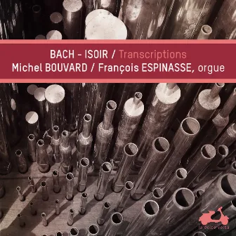 Bach - Isoir: Transcriptions by Michel Bouvard