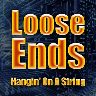 Hangin' On A String (Re-recorded / Remastered) by Loose Ends