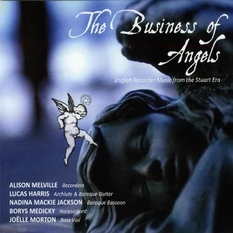 The Business of Angels: English Recorder Music from the Stuart Era by Alison Melville