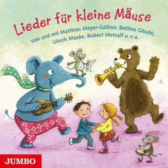 Lieder für kleine Mäuse by Bettina Göschl