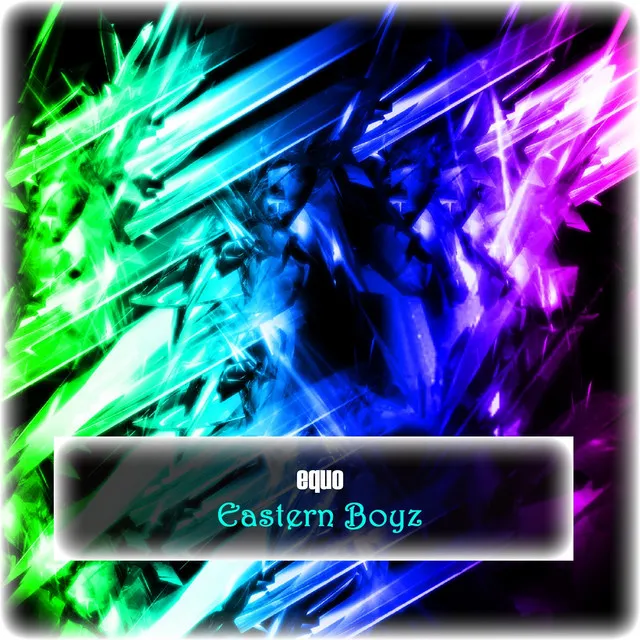 Eastern Boyz - Original Mix