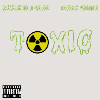 Toxic by Marz Vader