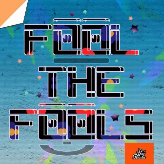 Fool the Fools by YayRaven