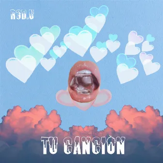 Tu Canción by R3D.u