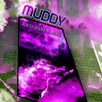 Muddy by Rico Zone