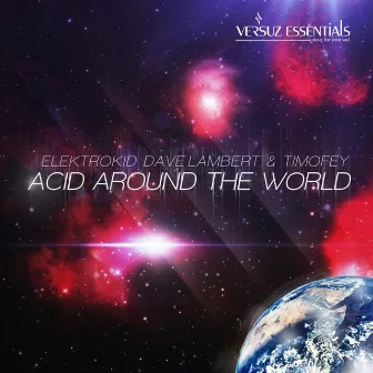 Acid Around the World by Timofey