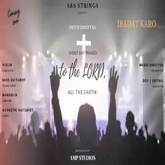 Psalm 100 (IBADAT KARO) by S&S Strings