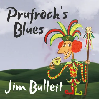 Prufrock's Blues by Jim Bulleit