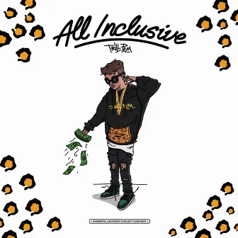 All Inclusive by Trill Pem