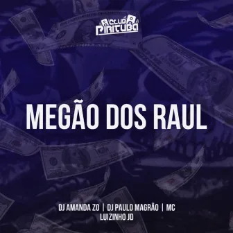 MEGÃO DOS RAUL by Club Pirituba