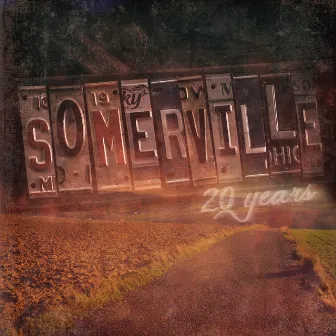 20 Years by Somerville