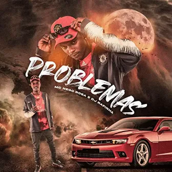 Problemas by MC Nego Rosa