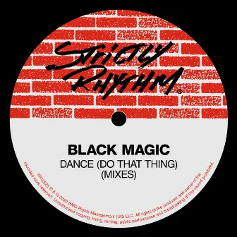 Dance (Do That Thing) by Black Magic