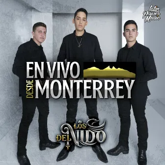 En Vivo Desde Monterrey by Los Del Nido