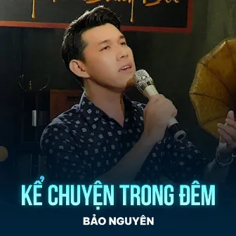 Kể Chuyện Trong Đêm by Bảo Nguyên