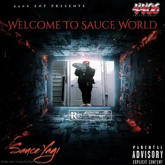 Welcome To Sauce World by Sauce Yagi