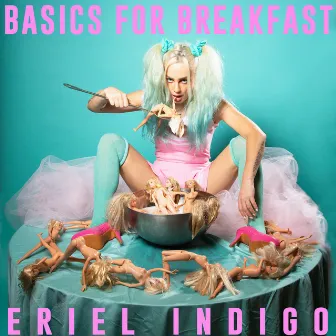 Basics for Breakfast by ERIEL INDIGO