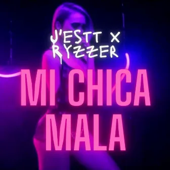 Mi Chica Mala by Ryzzer