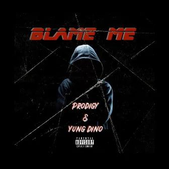 Blame Me by Yung Dino