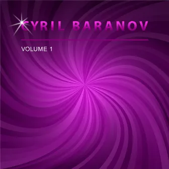 Cyril Baranov, Vol. 1 by Cyril Baranov