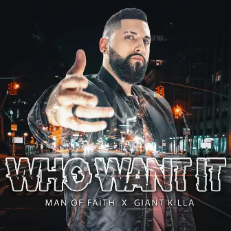 Who Want It by Giant Killa